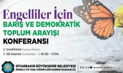 Diyarbakır’da ‘Engelliler İçin Barış ve Demokratik Toplum Arayışı’ konferansı yapılacak