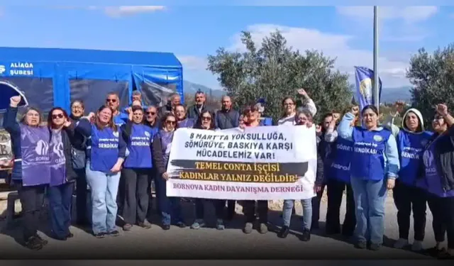 Temel Conta işçilerine 8 Mart ziyareti: 'Grev, hak alınana kadar sürecek'