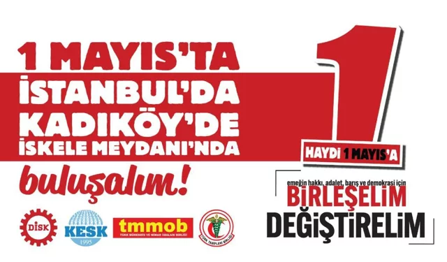 Taksim için izin alamayan KESK, DİSK, TBB, TMMOB, Kadıköy’de 1 Mayıs’ı kutlayacak