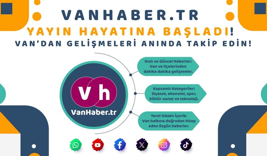 Van’dan bölgeye yeni bir haber sitesi: VanHaber.tr