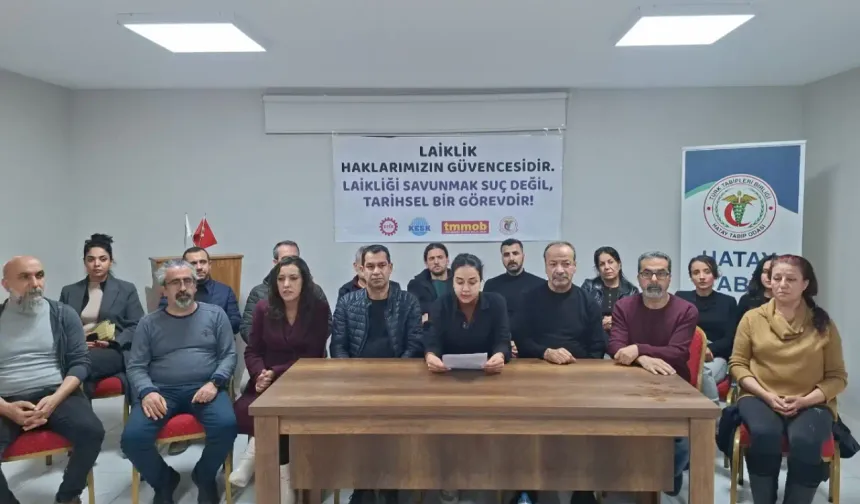 Hatay’da ortak açıklama: “Laikliği savunmak suç değildir”